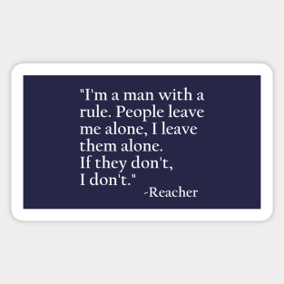 I'm a Man with a rule - words for a kickass like Jack Reacher to live by. Dark prints only Sticker